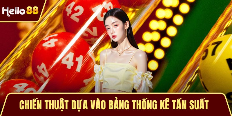 Chiến thuật dựa vào bảng thống kê tần suất 