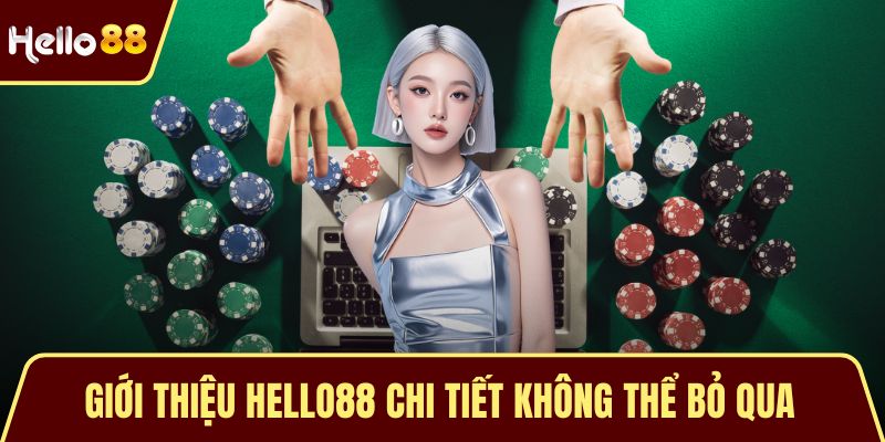 Giới Thiệu Hello88 - Nhà Cái Uy Tín Với Dịch Vụ Nổi Bật Giới thiệu HELLO88 chi tiết không thể bỏ qua