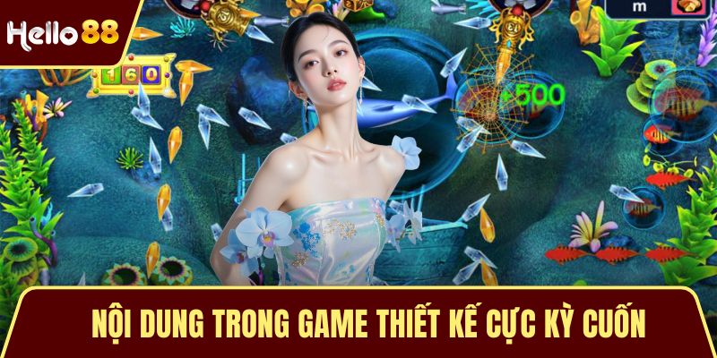 Săn Cá Rồng Đen – Tựa Game Giải Trí Đầy Hấp Dẫn và Đỉnh Cao Nội dung trong game thiết kế cực kỳ cuốn