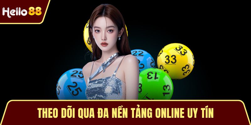 Theo dõi qua đa nền tảng online uy tín